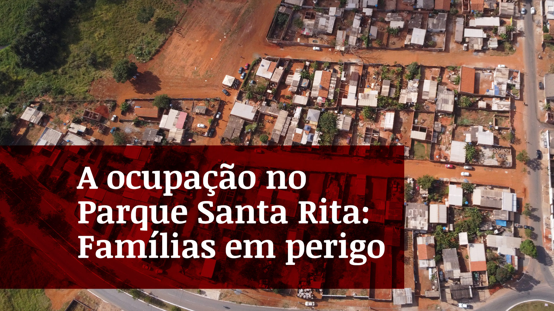 Mais Goiás.Doc mostra realidade de famílias em ocupação no Parque Santa Rita, em Goiânia