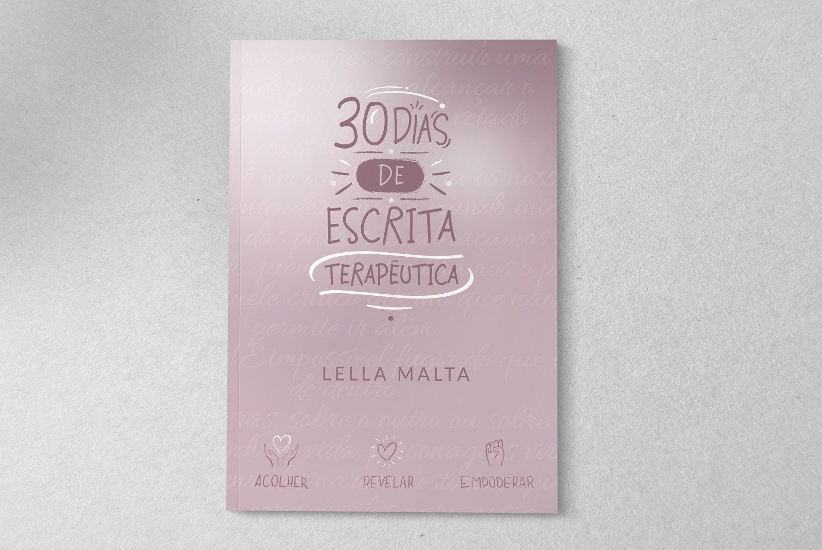 Lella Malta lança 30 Dias de Escrita Terapêutica