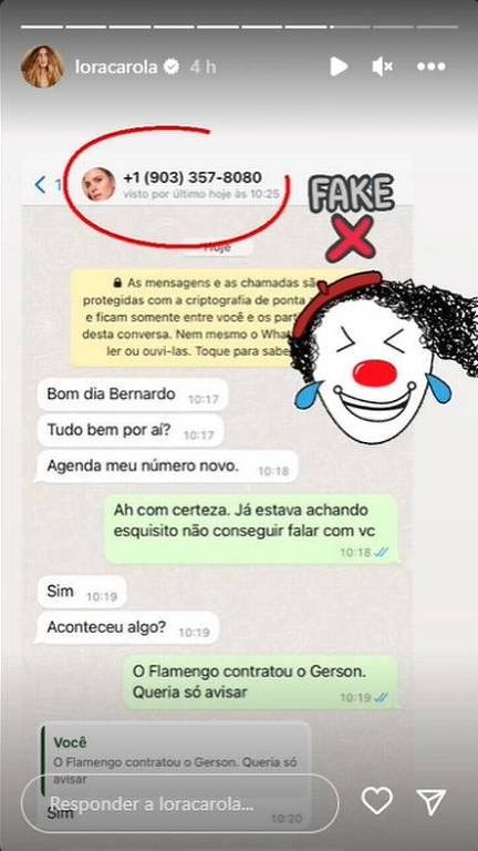 O irmão fingiu ter acreditado na história e fez uma brincadeira. Ele disse que estava procurando por ela, quando o farsante perguntou se algo havia acontecido.